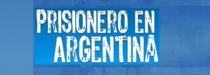 Prisionero en Argentina – Noticias
